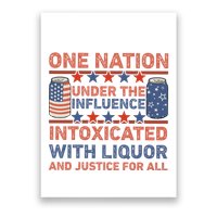 One Nation Under The Influence 4th Of July Intoxicated With Liquor Poster