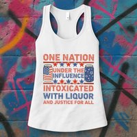 One Nation Under The Influence 4th Of July Intoxicated With Liquor Womens Tank Top