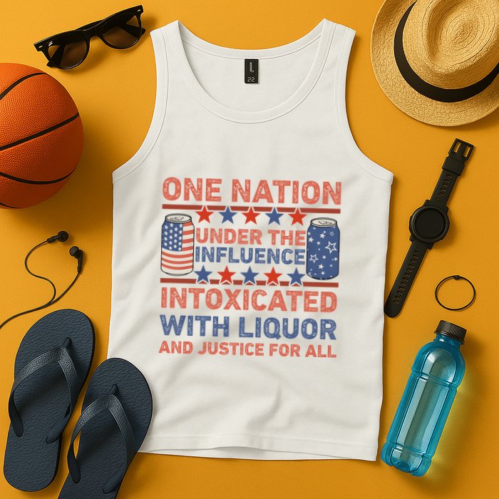 One Nation Under The Influence 4th Of July Intoxicated With Liquor Tank Top