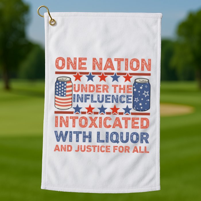 One Nation Under The Influence 4th Of July Intoxicated With Liquor Golf Towel