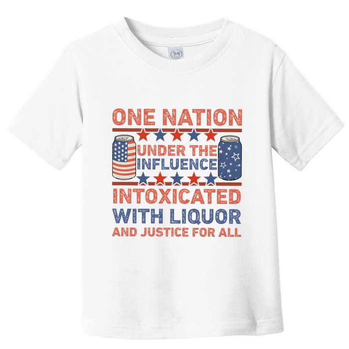 One Nation Under The Influence 4th Of July Intoxicated With Liquor Toddler T-Shirt