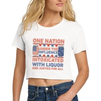One Nation Under The Influence 4th Of July Intoxicated With Liquor Crop Top