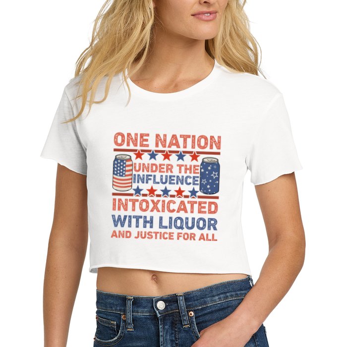 One Nation Under The Influence 4th Of July Intoxicated With Liquor Crop Top