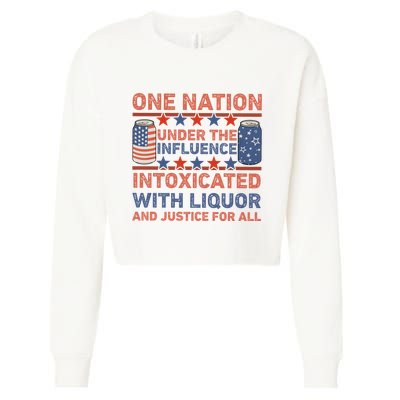 One Nation Under The Influence 4th Of July Intoxicated With Liquor Cropped Pullover Crew