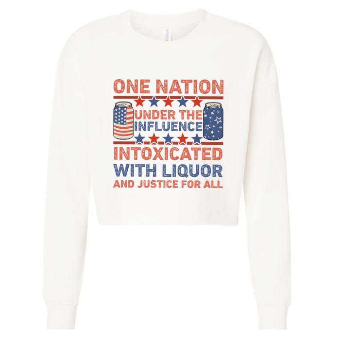 One Nation Under The Influence 4th Of July Intoxicated With Liquor Cropped Pullover Crew