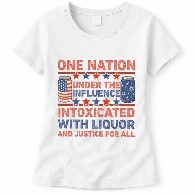 One Nation Under The Influence 4th Of July Intoxicated With Liquor Womens T-Shirt
