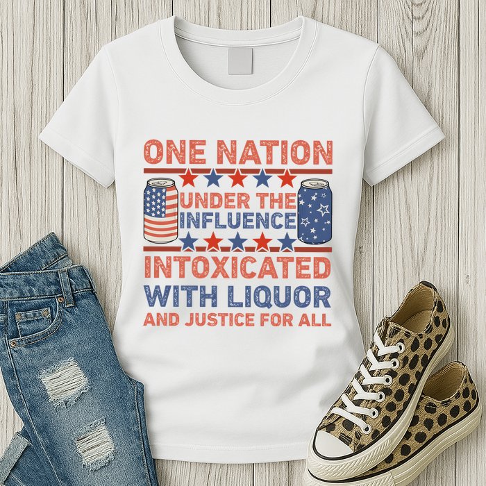 One Nation Under The Influence 4th Of July Intoxicated With Liquor Womens T-Shirt