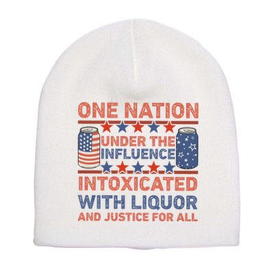 One Nation Under The Influence 4th Of July Intoxicated With Liquor Short Acrylic Beanie
