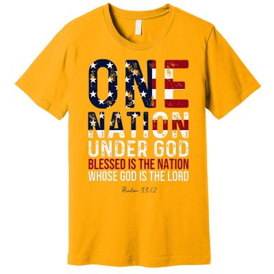 One Nation Under God Blessed Is The Nation Whose God Premium T-Shirt