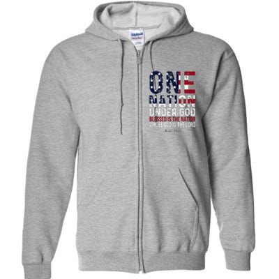 One Nation Under God Blessed Is The Nation Whose God Full Zip Hoodie