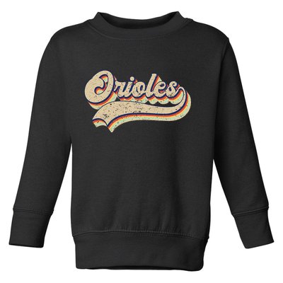 Orioles Name Vintage Retro Baseball Lovers Baseball Fans Toddler Sweatshirt