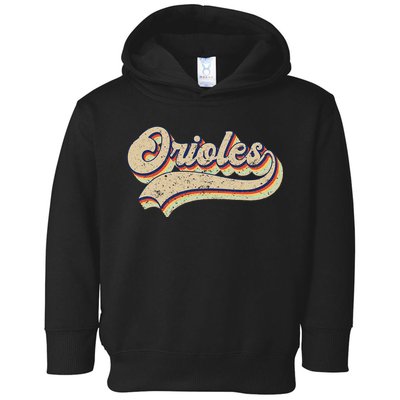 Orioles Name Vintage Retro Baseball Lovers Baseball Fans Toddler Hoodie