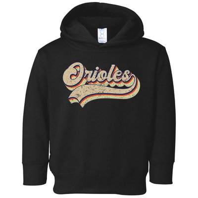 Orioles Name Vintage Retro Baseball Lovers Baseball Toddler Hoodie