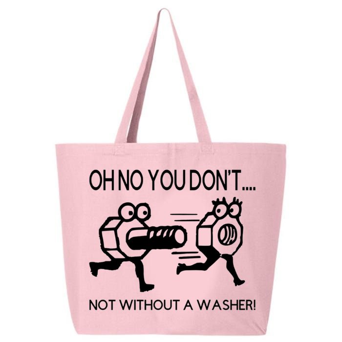 Oh No You Don't Not Without A Washer Funny Mechanic 25L Jumbo Tote