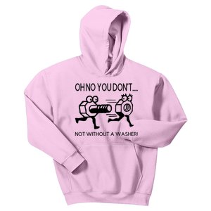 Oh No You Don't Not Without A Washer Funny Mechanic Kids Hoodie