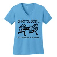 Oh No You Don't Not Without A Washer Funny Mechanic Women's V-Neck T-Shirt
