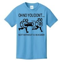 Oh No You Don't Not Without A Washer Funny Mechanic Kids T-Shirt