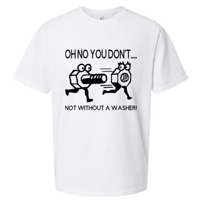 Oh No You Don't Not Without A Washer Funny Mechanic Sueded Cloud Jersey T-Shirt
