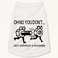 Oh No You Don't Not Without A Washer Funny Mechanic Doggie Tank