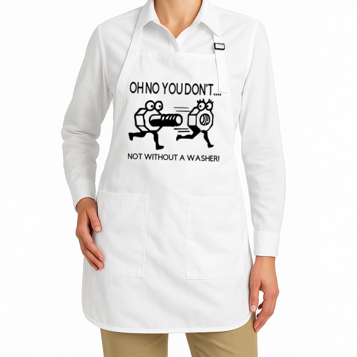Oh No You Don't Not Without A Washer Funny Mechanic Apron