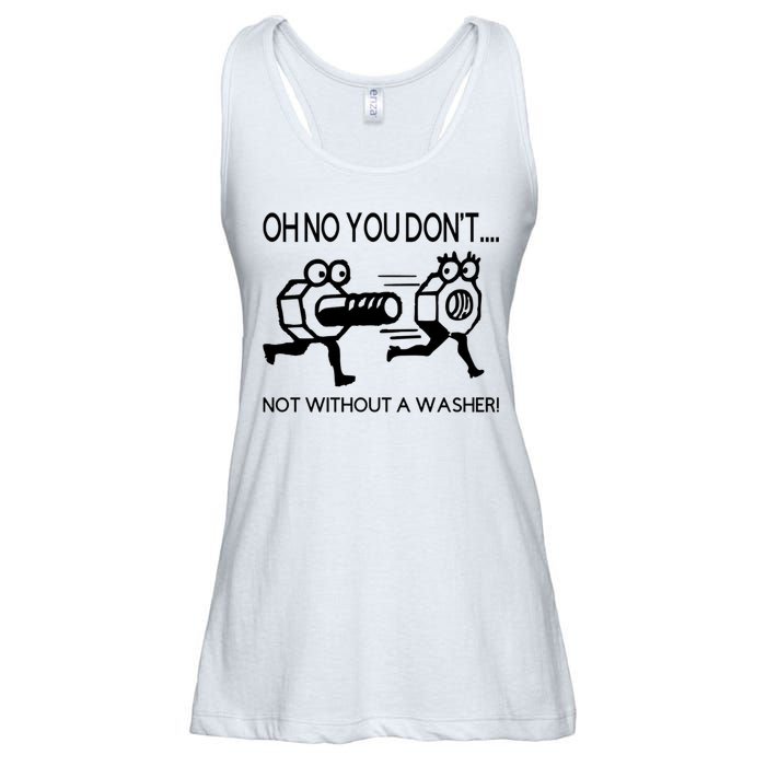 Oh No You Don't Not Without A Washer Funny Mechanic Ladies Essential Flowy Tank