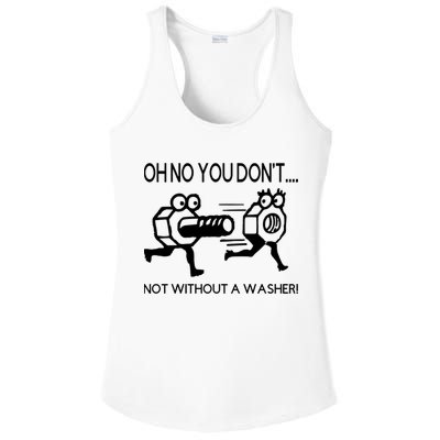 Oh No You Don't Not Without A Washer Funny Mechanic Ladies PosiCharge Competitor Racerback Tank