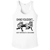 Oh No You Don't Not Without A Washer Funny Mechanic Ladies PosiCharge Competitor Racerback Tank