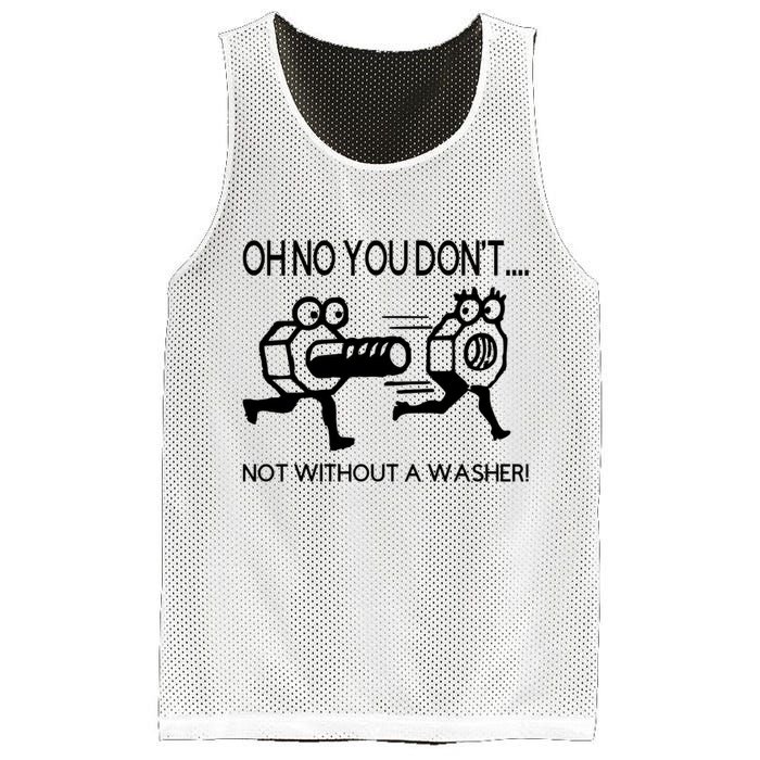 Oh No You Don't Not Without A Washer Funny Mechanic Mesh Reversible Basketball Jersey Tank