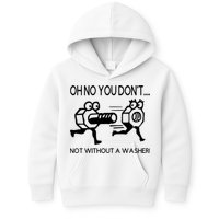 Oh No You Don't Not Without A Washer Funny Mechanic Kids Hoodie
