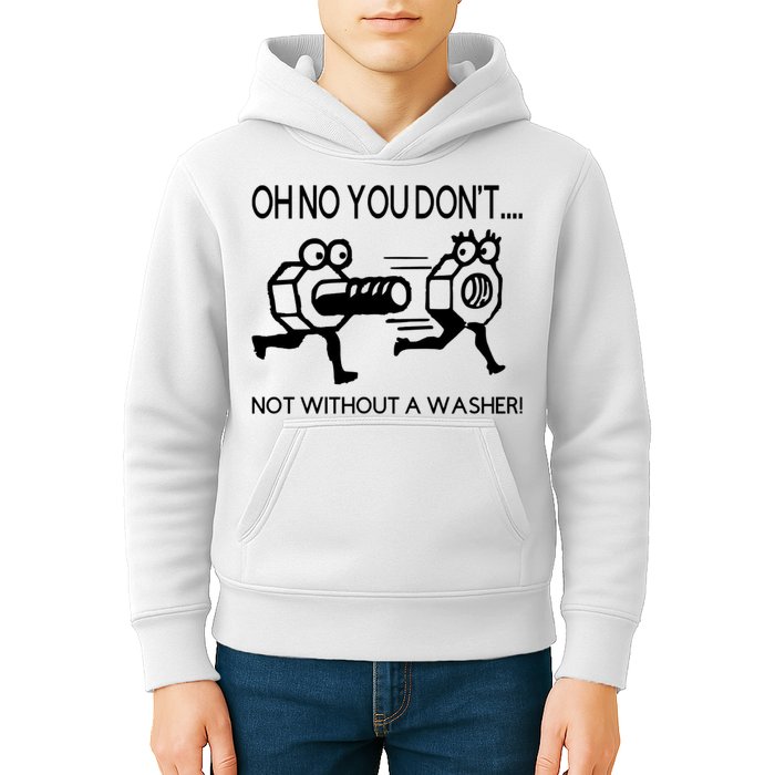 Oh No You Don't Not Without A Washer Funny Mechanic Kids Hoodie