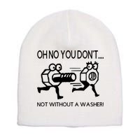 Oh No You Don't Not Without A Washer Funny Mechanic Short Acrylic Beanie