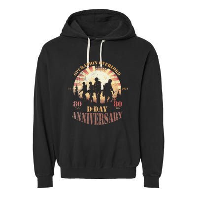 Operation Overlord 1944 Dday 2024 80th Anniversary Garment-Dyed Fleece Hoodie