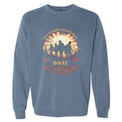 Operation Overlord 1944 Dday 2024 80th Anniversary Garment-Dyed Sweatshirt