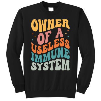 Owner Of A Useless Immune System Sweatshirt