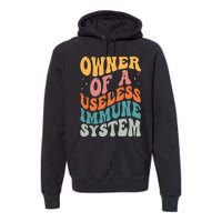 Owner Of A Useless Immune System Premium Hoodie