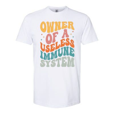 Owner Of A Useless Immune System Softstyle CVC T-Shirt