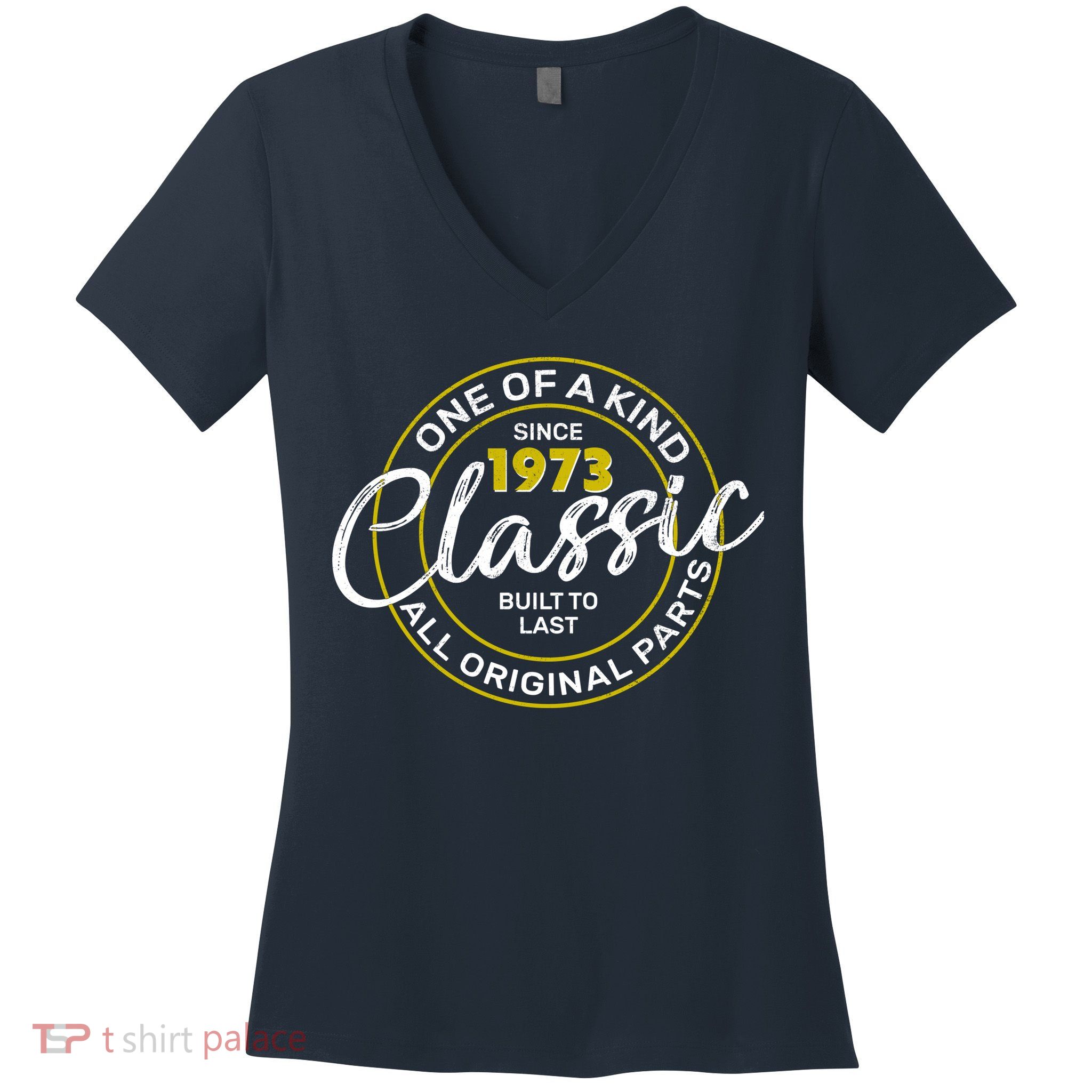 One Of A Kind Since 1973 Classic 50th Birthday Women's V-Neck T-Shirt