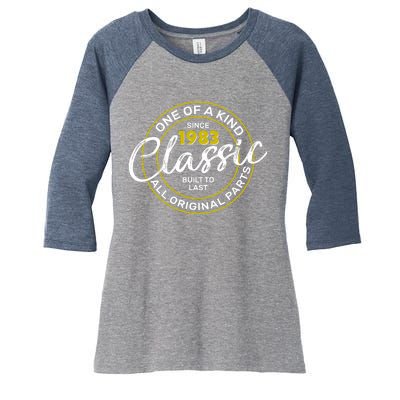 One Of A Kind Since 1983 Classic 40th Birthday Women's Tri-Blend 3/4-Sleeve Raglan Shirt