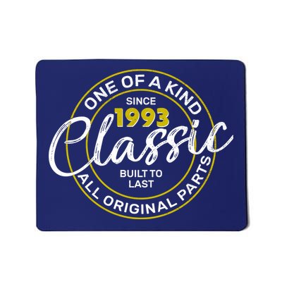One Of A Kind Since 1993 Classic 30th Birthday Mousepad