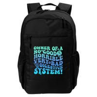 Owner Of A No Good Horrible Very Bad Digestive System Backpack