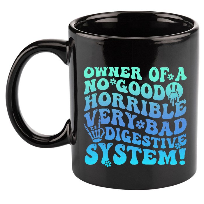 Owner Of A No Good Horrible Very Bad Digestive System 11oz C Handle Ceramic Mug