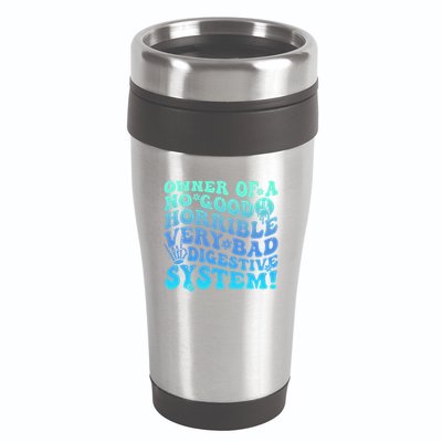 Owner Of A No Good Horrible Very Bad Digestive System 16oz Travel Tumbler