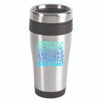 Owner Of A No Good Horrible Very Bad Digestive System 16oz Travel Tumbler