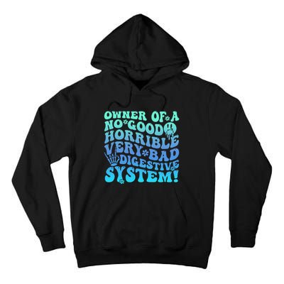 Owner Of A No Good Horrible Very Bad Digestive System Tall Hoodie