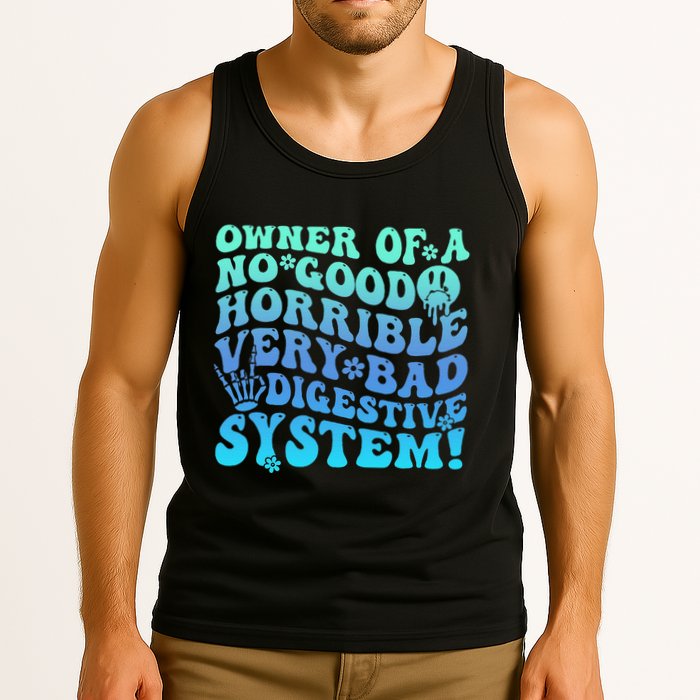 Owner Of A No Good Horrible Very Bad Digestive System Tank Top