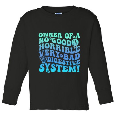 Owner Of A No Good Horrible Very Bad Digestive System Toddler Long Sleeve Shirt