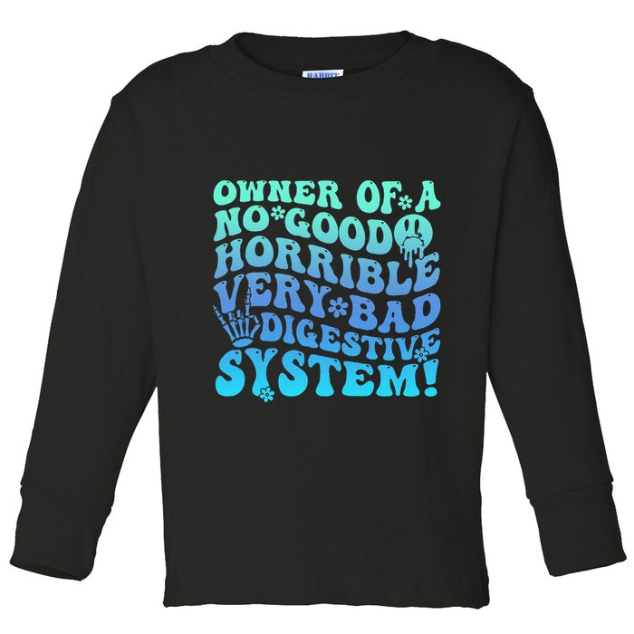 Owner Of A No Good Horrible Very Bad Digestive System Toddler Long Sleeve Shirt