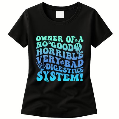 Owner Of A No Good Horrible Very Bad Digestive System Womens T-Shirt