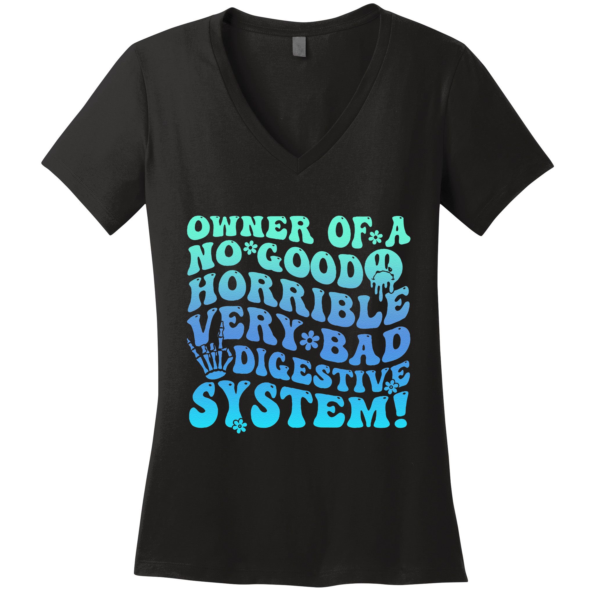 Owner Of A No Good Horrible Very Bad Digestive System Women's V-Neck T-Shirt