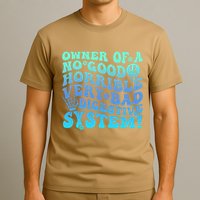 Owner Of A No Good Horrible Very Bad Digestive System T-Shirt